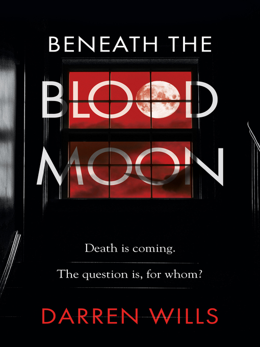 Title details for Beneath the Blood Moon by Darren Wills - Available